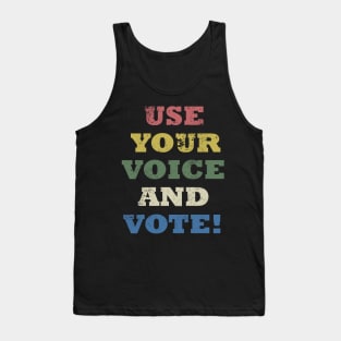 Use your voice and vote Tank Top